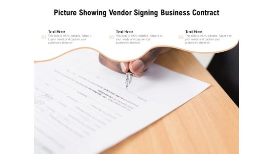 Picture Showing Vendor Signing Business Contract Ppt PowerPoint Presentation Show Ideas PDF