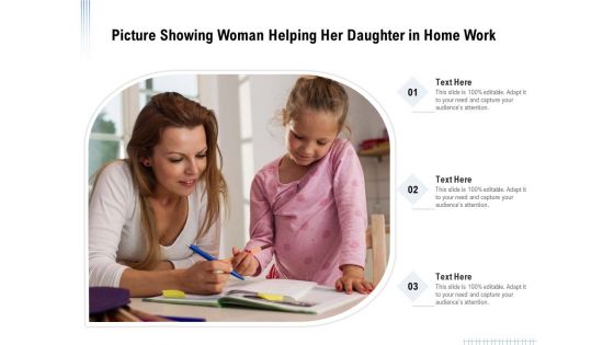Picture Showing Woman Helping Her Daughter In Home Work Ppt PowerPoint Presentation Icon Example PDF