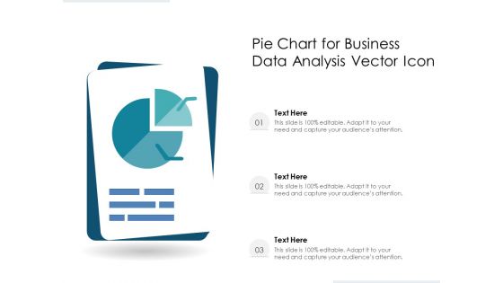 Pie Chart For Business Data Analysis Vector Icon Ppt PowerPoint Presentation Show Good PDF