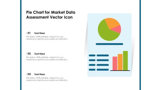 Pie Chart For Market Data Assessment Vector Icon Ppt PowerPoint Presentation Styles Templates PDF