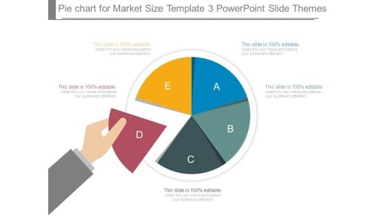 Pie Chart For Market Size Template 3 Powerpoint Slide Themes