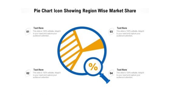 Pie Chart Icon Showing Region Wise Market Share Ppt PowerPoint Presentation Gallery Background Image PDF