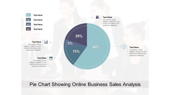 Pie Chart Showing Online Business Sales Analysis Ppt PowerPoint Presentation File Icons PDF