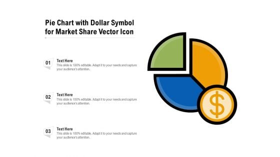 Pie Chart With Dollar Symbol For Market Share Vector Icon Ppt PowerPoint Presentation File Show PDF