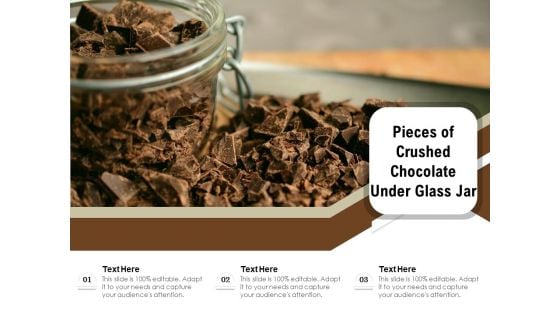 Pieces Of Crushed Chocolate Under Glass Jar Ppt PowerPoint Presentation Show Guide PDF