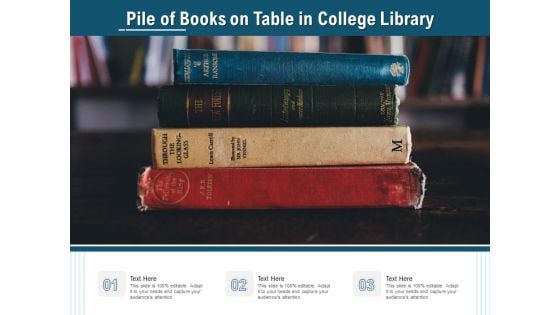 Pile Of Books On Table In College Library Ppt PowerPoint Presentation Gallery Template PDF