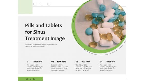 Pills And Tablets For Sinus Treatment Image Ppt PowerPoint Presentation Slides Gridlines PDF