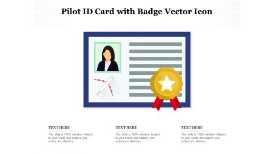 Pilot Id Card With Badge Vector Icon Ppt PowerPoint Presentation Outline Good PDF