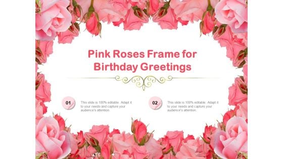 Pink Roses Frame For Birthday Greetings Ppt PowerPoint Presentation Background Designs PDF
