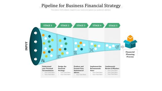 Pipeline For Business Financial Strategy Ppt PowerPoint Presentation File Pictures PDF