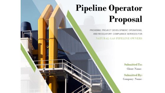 Pipeline Operator Proposal Ppt PowerPoint Presentation Complete Deck With Slides