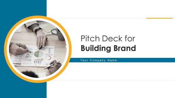 Pitch Deck For Building Brand Ppt PowerPoint Presentation Complete Deck With Slides