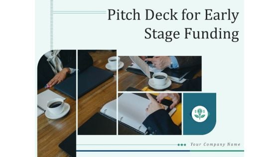 Pitch Deck For Early Stage Funding Ppt PowerPoint Presentation Complete Deck With Slides