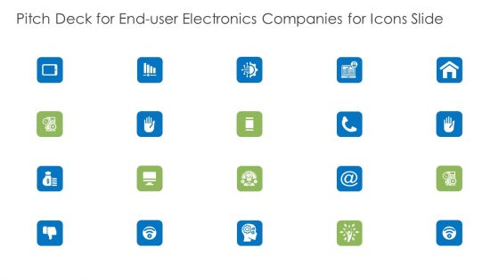 Pitch Deck For End User Electronics Companies For Icons Slide Diagrams PDF