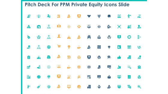 Pitch Deck For PPM Private Equity Icons Slide Ppt PowerPoint Presentation Summary Ideas PDF