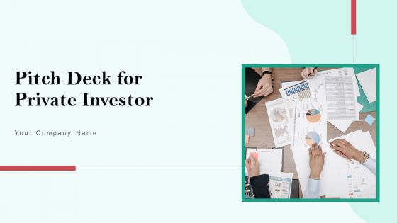 Pitch Deck For Private Investor Ppt PowerPoint Presentation Complete Deck With Slides