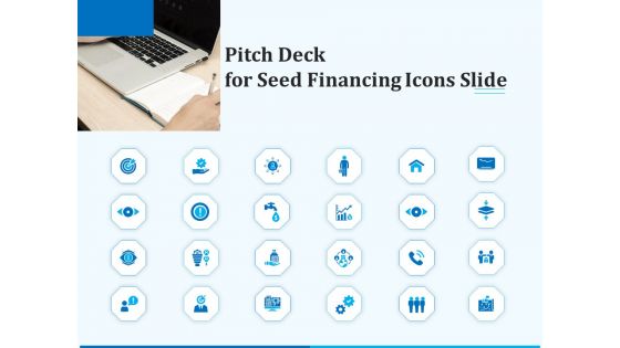 Pitch Deck For Seed Financing Icons Slide Themes PDF