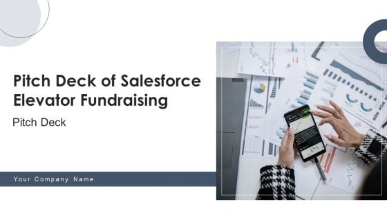 Pitch Deck Of Salesforce Elevator Fundraising Ppt PowerPoint Presentation Complete Deck With Slides