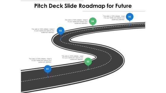 Pitch Deck Slide Roadmap For Future Ppt PowerPoint Presentation File Inspiration