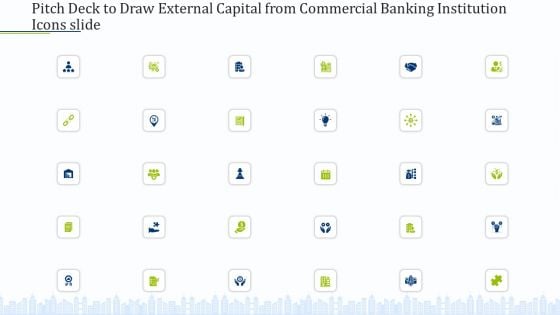 Pitch Deck To Draw External Capital From Commercial Banking Institution Icons Slide Portrait PDF