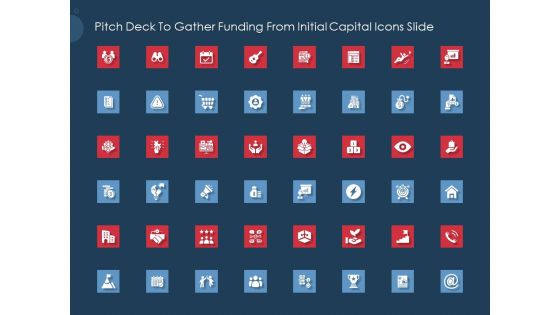 Pitch Deck To Gather Funding From Initial Capital Icons Slide Guidelines PDF