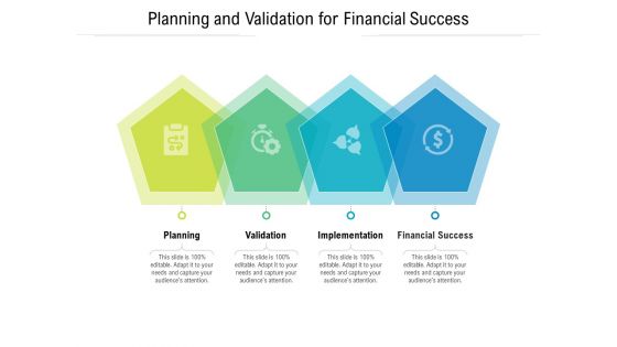 Planning And Validation For Financial Success Ppt PowerPoint Presentation Ideas Skills PDF