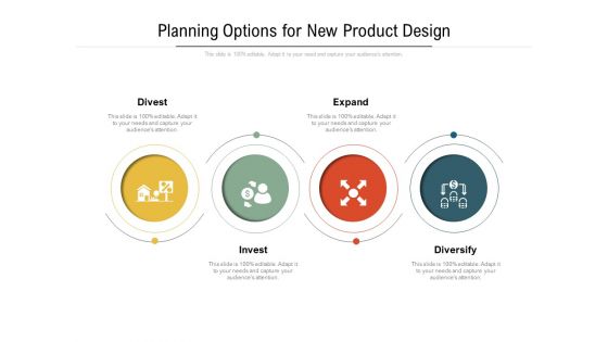 Planning Options For New Product Design Ppt PowerPoint Presentation File Pictures PDF