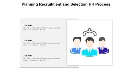 Planning Recruitment And Selection HR Process Ppt PowerPoint Presentation Pictures Outfit PDF
