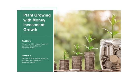 Plant Growing With Money Investment Growth Ppt PowerPoint Presentation Outline Templates