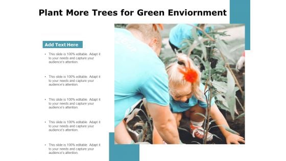 Plant More Trees For Green Environment Ppt PowerPoint Presentation Summary Themes PDF