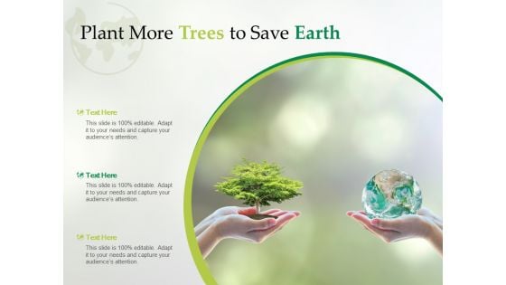 Plant More Trees To Save Earth Ppt PowerPoint Presentation Show Layout Ideas