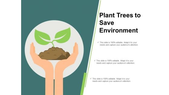 Plant Trees To Save Environment Ppt Powerpoint Presentation Styles Tips