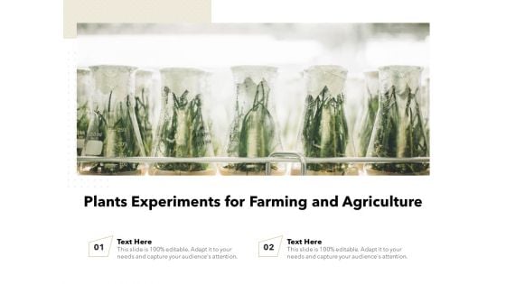 Plants Experiments For Farming And Agriculture Ppt PowerPoint Presentation Icon Examples PDF