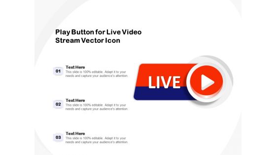 Play Button For Live Video Stream Vector Icon Ppt PowerPoint Presentation Pictures Topics PDF