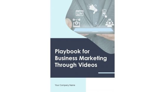 Playbook For Business Marketing Through Videos Template