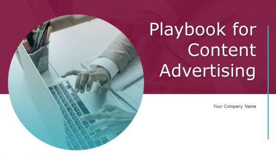 Playbook For Content Advertising Ppt PowerPoint Presentation Complete Deck With Slides