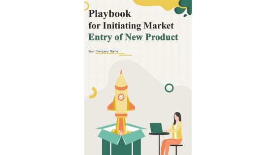 Playbook For Initiating Market Entry Of New Product Template