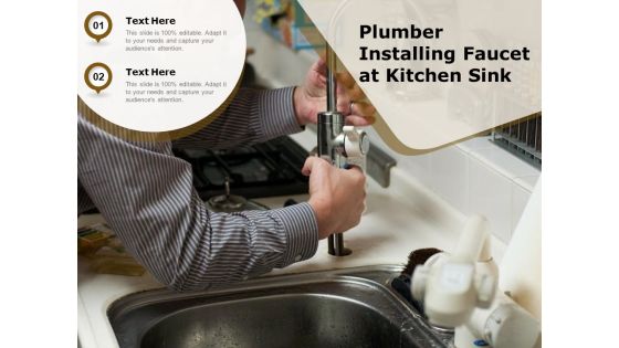 Plumber Installing Faucet At Kitchen Sink Ppt PowerPoint Presentation Gallery Summary PDF