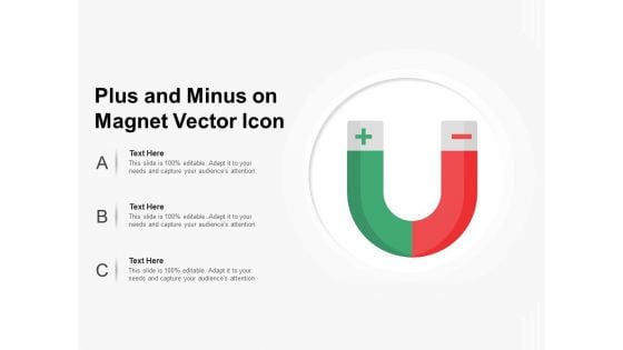 Plus And Minus On Magnet Vector Icon Ppt PowerPoint Presentation Infographic Template Brochure PDF