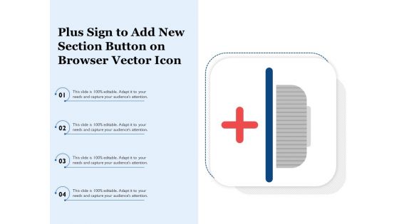 Plus Sign To Add New Section Button On Browser Vector Icon Ppt PowerPoint Presentation Professional Design Inspiration PDF