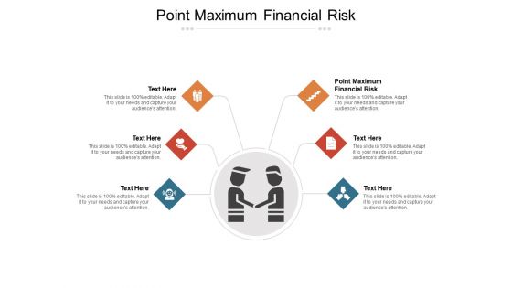 Point Maximum Financial Risk Ppt PowerPoint Presentation Infographic Template Tips Cpb Pdf