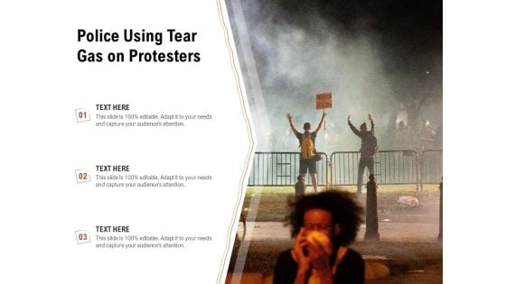 Police Using Tear Gas On Protesters Ppt PowerPoint Presentation Inspiration Layout Ideas PDF