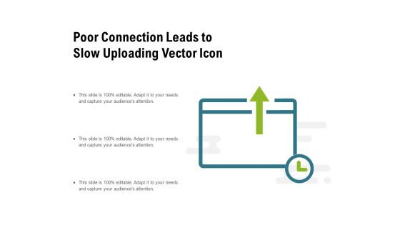 Poor Connection Leads To Slow Uploading Vector Icon Ppt PowerPoint Presentation Ideas Objects PDF
