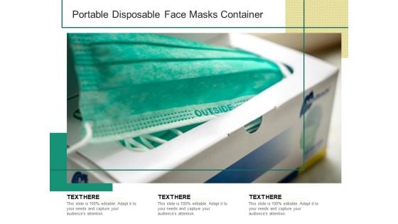 Portable Disposable Face Masks Container Ppt PowerPoint Presentation Gallery Display PDF