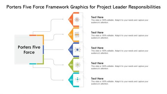 Porters Five Force Framework Graphics For Project Leader Responsibilities Ppt PowerPoint Presentation Summary Slides PDF