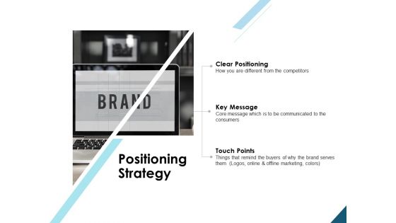 Positioning Strategy Brand Ppt PowerPoint Presentation Infographics Layouts