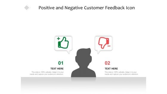 Positive And Negative Customer Feedback Icon Ppt PowerPoint Presentation Show Aids