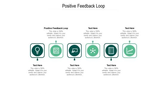 Positive Feedback Loop Ppt PowerPoint Presentation Infographics Template Cpb Pdf