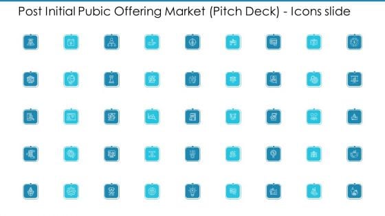 Post Initial Pubic Offering Market Pitch Deck Post Initial Pubic Offering Market Pitch Deck Icons Slide Diagrams PDF