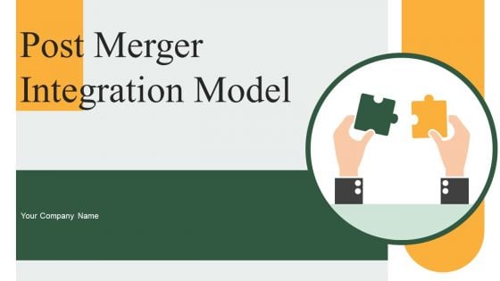 Post Merger Integration Model Ppt PowerPoint Presentation Complete Deck With Slides